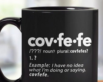 Covfefe Coffee Mug | funny mug with saying, Anti Trump mug, anti Donald Trump coffee cup, political gifts for liberal, coffee mug