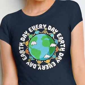 Earth Day Shirt for Teachers | Earth Day Every Day Tshirt, environmental graphic tee for women, cute earth day t shirt, save the planet top