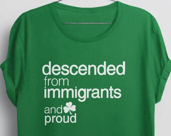 Irish Pride Shirt | St Patricks Day tshirt, Irish t shirt, shamrock t-shirt, anti trump Irish clothes, immigrant saint patrick's day tee