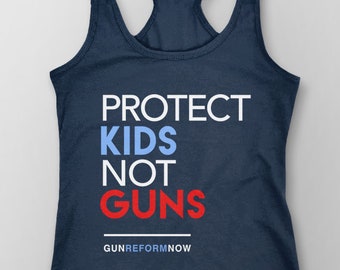 Gun Control Tank Top, Protect Kids Not Guns Tank, gun reform now tshirt, protest tank top, anti gun violence shirt liberal clothing anti NRA