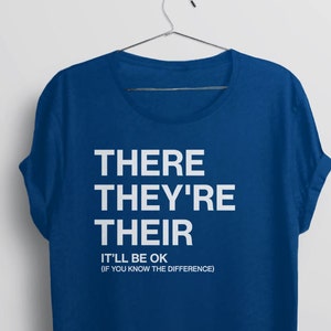 Grammar Shirt for English Teacher, Funny Graphic Tee for Women, sayings t shirt, writer gift for editor, proofreader, there their they&#39;re