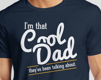 Cool Dad Shirt, Funny Dad T Shirt, Fathers Day Shirt for Men, Gift Idea for Him, New Dad Tshirt, Dad to Be Tee Shirt, Daddy T-Shirt Dad Gift