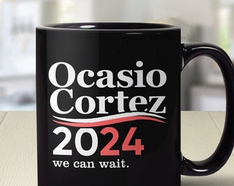 Alexandra Ocasio-Cortez 2024 Mug, Vote AOC Coffee Mug, Anti Trump Mug for Democrats, AOC for President Mug with Saying, Funny Liberal Gift
