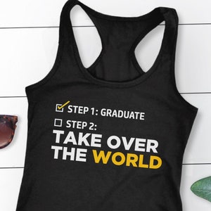 Graduation Tank Top, Graduation Gift for Her, College Grad Gift for Daughter, 2024 graduation tshirt, high school graduate tank, step one