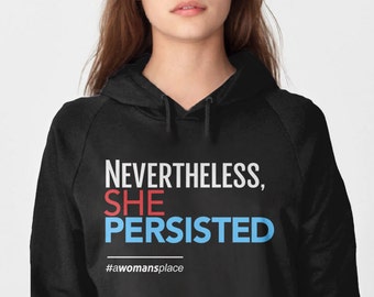 nevertheless she persisted sweatshirt