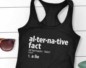 Anti Trump Tank Top, Anti-Trump-t-Shirt, feministische Tank-Top, lustige Tank-Top, politische Shirt, liberale Shirt, alternative Fakten Definition t