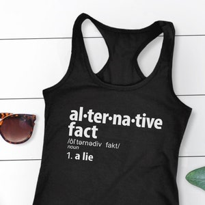 Anti Trump Tank Top, anti-trump t shirt, feminist tank top, funny tank top, political shirt, liberal shirt, alternative facts definition tee