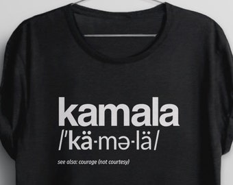 Kamala Harris Shirt | Kamala 2020 Definition T Shirt, Biden Harris Courage Not Courtesy Tshirt, For the People, Anti Trump Tee for women