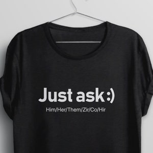 Gender Pronoun Shirt, Nonbinary Tshirt, Transgender T Shirt, LGBT Graphic Tee, Trans Pride Clothes, Genderqueer LGBTQIA Clothes, LGBTQ Shirt