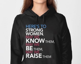 Feminist Hoodie or Sweatshirt, Strong Women, Quote Sweater, Ladies Hooded Sweatshirt, Protest Clothes, Feminism, May We Know Be Raise Them