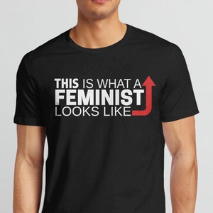 Así luce una camiseta feminista, camiseta feminista para hombre o mujer, eslogan feminista, camiseta de protesta, camiseta de derechos de las mujeres, empoderamiento