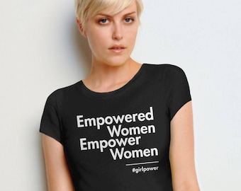 Empoderado Mujeres Empoderar a las Mujeres Camisa, empoderado mujeres camisa, camisa de poder para niñas, camiseta de empoderamiento femenino, regalo, camisa feminista, camiseta de feminismo