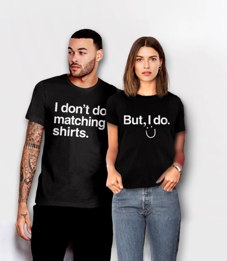 Funny Couples Shirts, Matching Shirts for Couple, wedding tees bride groom, couple outfit, husband wife I Don't Do Matching Shirts BootsTees