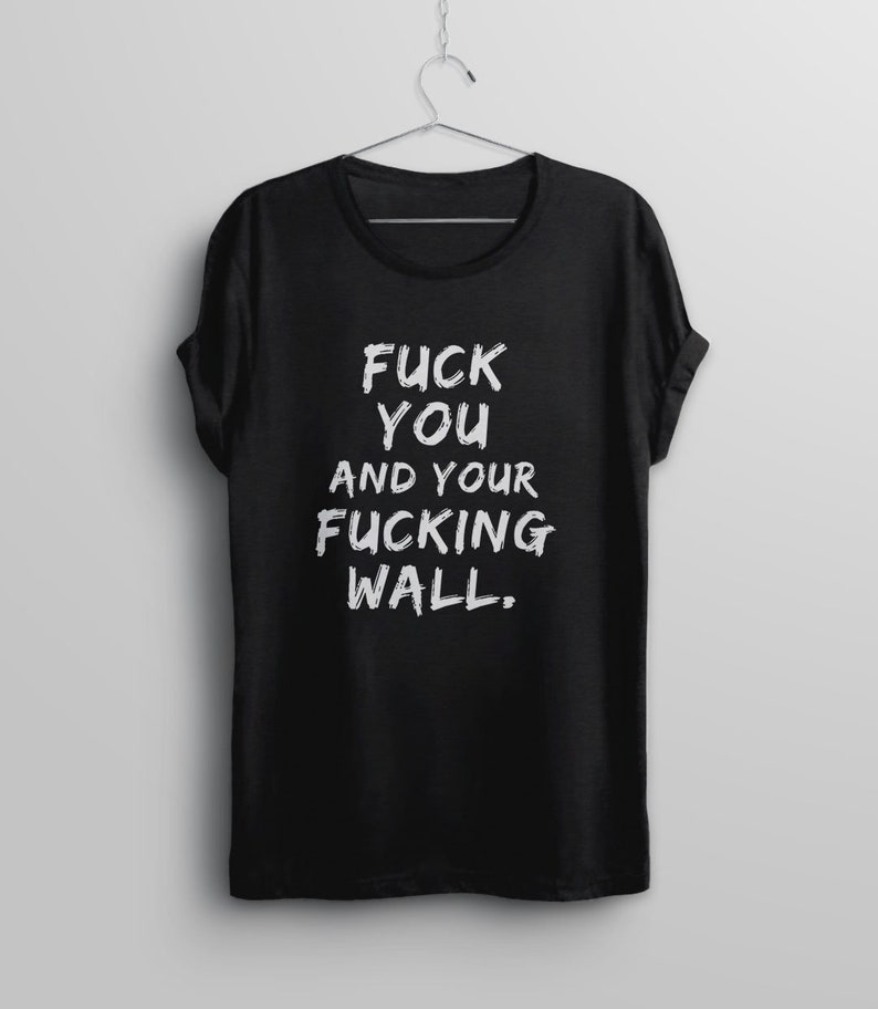 Camiseta anti-Trump, camiseta pró-imigração, camiseta "Foda-se Trump", camiseta "impeachment trump", camiseta de protesto contra imigrantes, foda-se você e seu muro de merda imagem 7