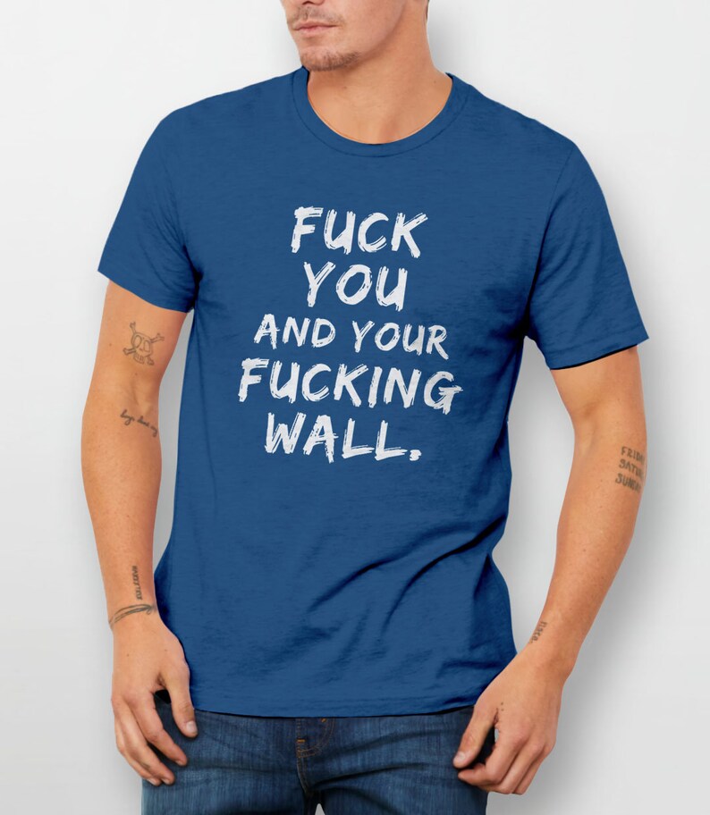 Camiseta anti-Trump, camiseta pró-imigração, camiseta "Foda-se Trump", camiseta "impeachment trump", camiseta de protesto contra imigrantes, foda-se você e seu muro de merda imagem 8