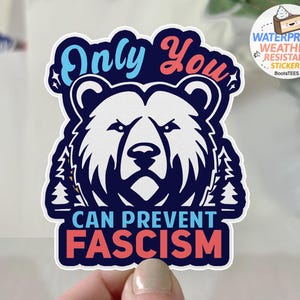 Pegatina "Solo tú puedes prevenir el fascismo", pegatina antifascista IMPERMEABLE, divertida calcomanía anti-Trump, pegatina de resistencia con cita, BootsTees liberal