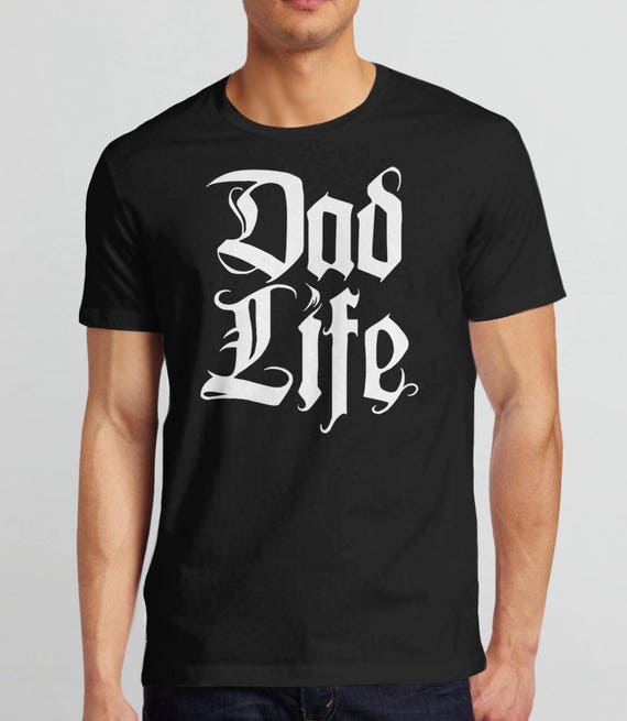 Dad Life Shirt, Fathers Day Shirt, Funny Dad Gift for Dad T Shirt, Funny Fathers Day Gift from Wife, Dad to Be Gift for New Dad Tshirt, Tee