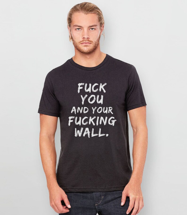 Camiseta anti-Trump, camiseta pró-imigração, camiseta "Foda-se Trump", camiseta "impeachment trump", camiseta de protesto contra imigrantes, foda-se você e seu muro de merda imagem 4