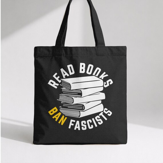 Read Books Ban Fascists Tote Bag, Hand Drawn Graphic, No Ai, Funny Reading Quote Gift for Readers, Anti-Trump Thick Canvas Carryall Totebag