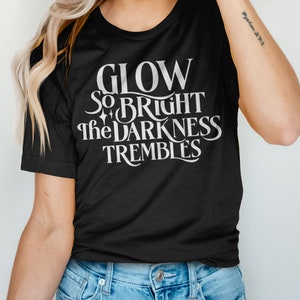 Kindred's Curse Quote Shirt, Glow So Bright Tshirt, Spark of the Everflame graphic tee, romantasy gift romance fan, LICENSED Penn Cole Merch image 4
