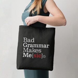 Bad Grammar Makes Me Sic Tote, funny shopping bag with saying, sturdy reusable grocery bag, book carryall, English Teacher Gift Idea, Writer image 2