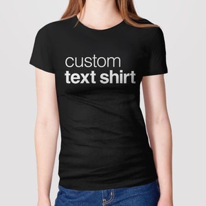 Custom Shirt With Personalized Saying, Tshirt for Women Men Kids ...