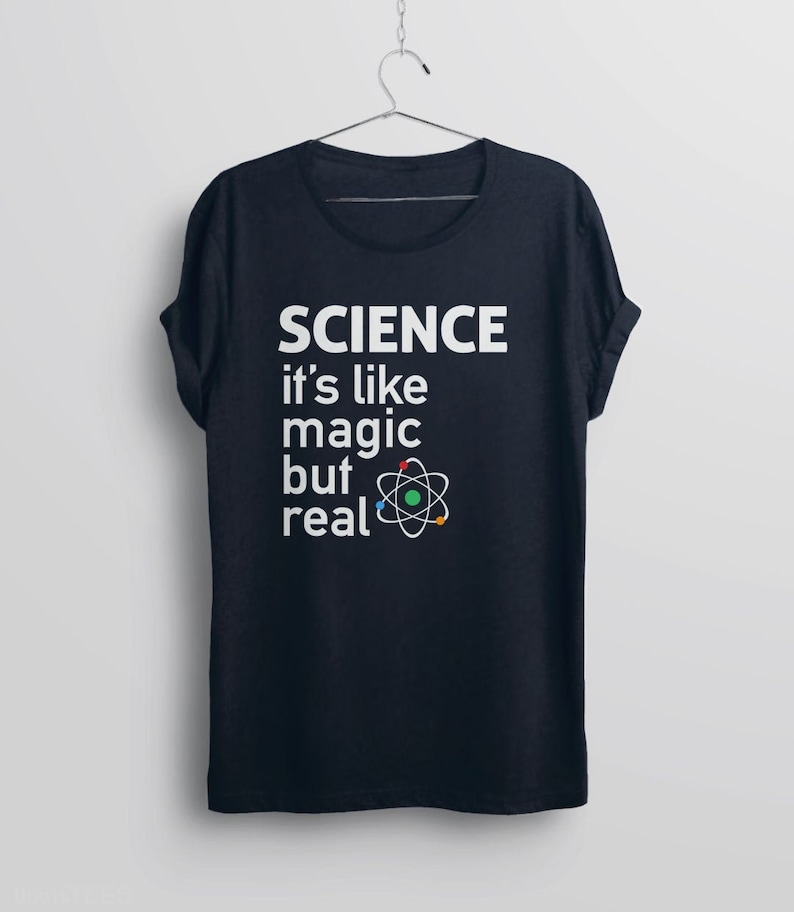 Funny Science Shirt for women men kids, nerdy scientist gift for science teacher tshirt, liberal tee, It's Like Magic But Real, BootsTees image 1