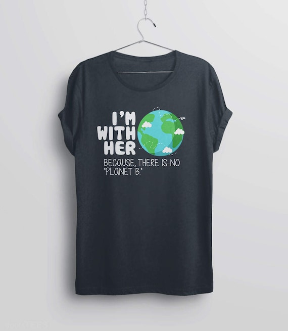 There Is No Planet B - Earth Day T-Shirt There Is No Planet B - Earth Day T-Shirt