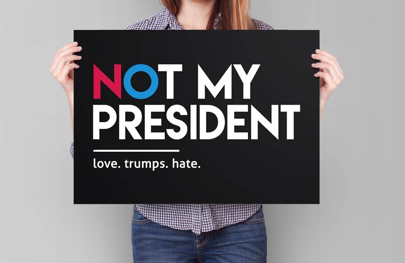 Nie mój znak prezydencki, znak antytrumpowy, znak protestu do druku, plakat antytrumpowy, plakat marszu kobiet do pobrania natychmiast, miłość pokonuje nienawiść zdjęcie 1