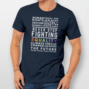 Never Stop Fighting Protest Shirt, activist t-shirt, activism gift, feminist graphic tee for women, human rights, BLM, pro choice gun reform image 5