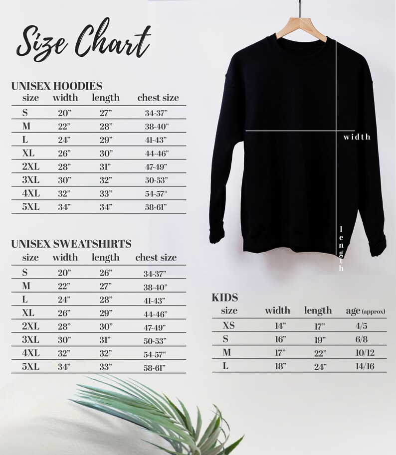 May include: Size chart for unisex hoodies and sweatshirts, and kids sizes. The chart shows measurements in inches for width, length, and chest size. The chart also includes age approximations for kids sizes.