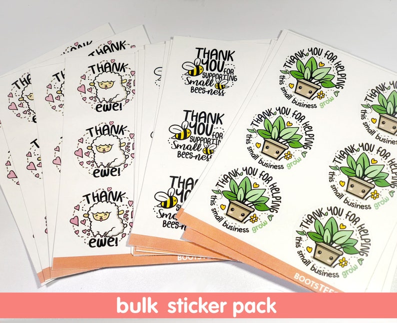 May include: Bulk sticker pack with two different designs. One design features a cute sheep with pink hearts and the text "Thank ewe!" The other design features a potted plant with the text "Thank you for helping this small business grow!"