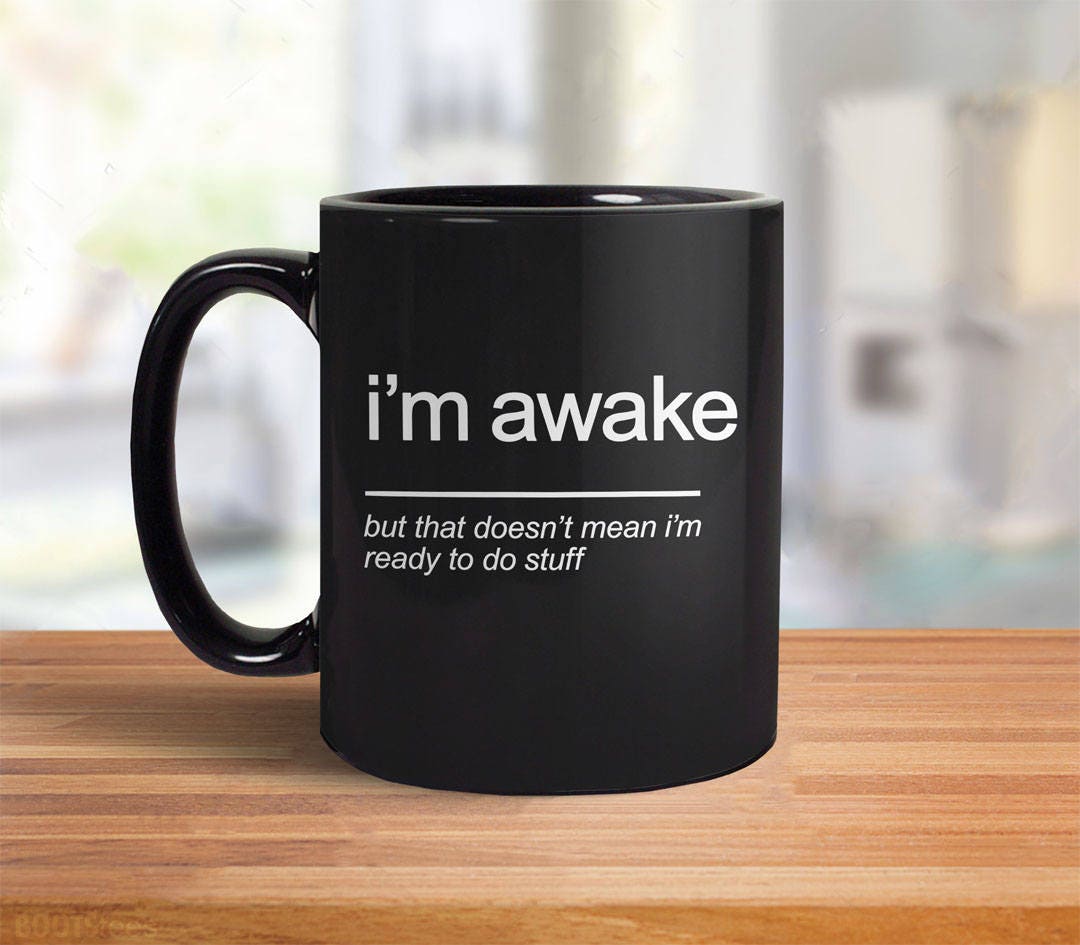 Sarcastic Mug For Him Funny Mugs For Women Funny Coffee Mug For Her Sarcastic Mug For Him Funny Mugs For Women Funny Coffee Mug For Her