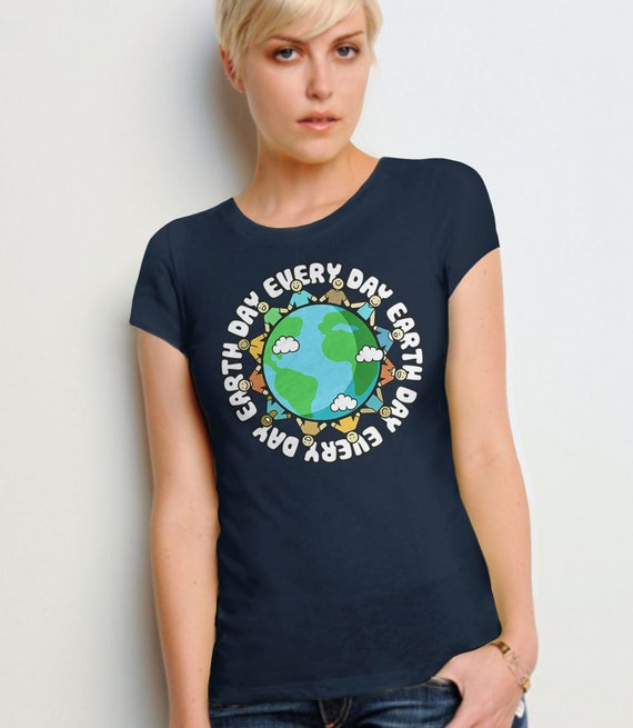Earth Day Every Day Cute Environmental T-Shirt Earth Day Every Day Cute Environmental T-Shirt