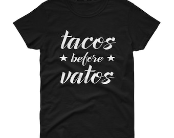 Tacos Before Vatos - Women's short sleeve t-shirt - White Script