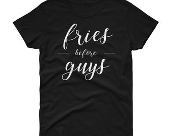 Fries before Guys - Women's short sleeve t-shirt - White Script