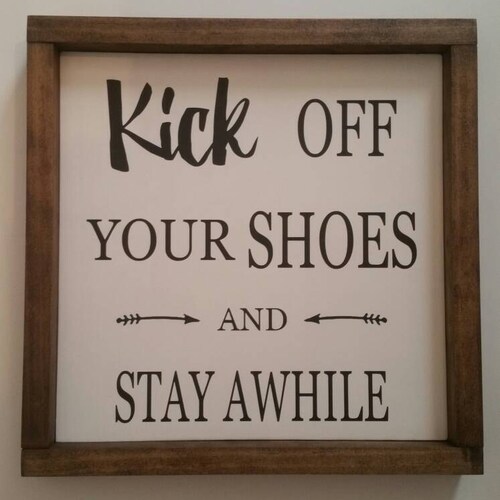 Kick off Your Shoes and Stay Awhile Wood Sign Take Your Etsy