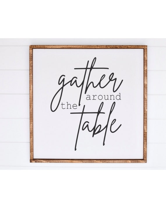 Dining Room Sign Gather Around the Table Sign for Kitchen Etsy