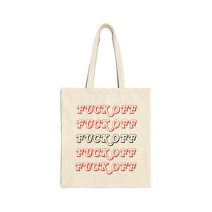 Funny Cotton Canvas Tote Bag, Shopper Bag, Reusable Grocery Tote, Everyday Carryall, Gift for Friends, Funny Quotes