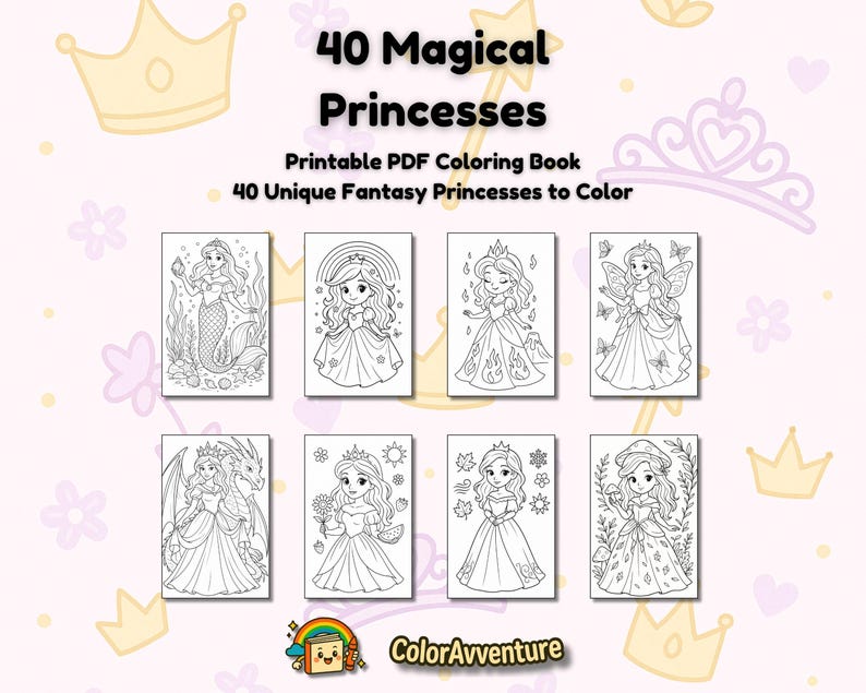 May include: A printable PDF colouring book titled "40 Magical Princesses." The cover features illustrations of princesses, including a mermaid, fairy, and others. The book promises 40 unique fantasy princesses to colour.