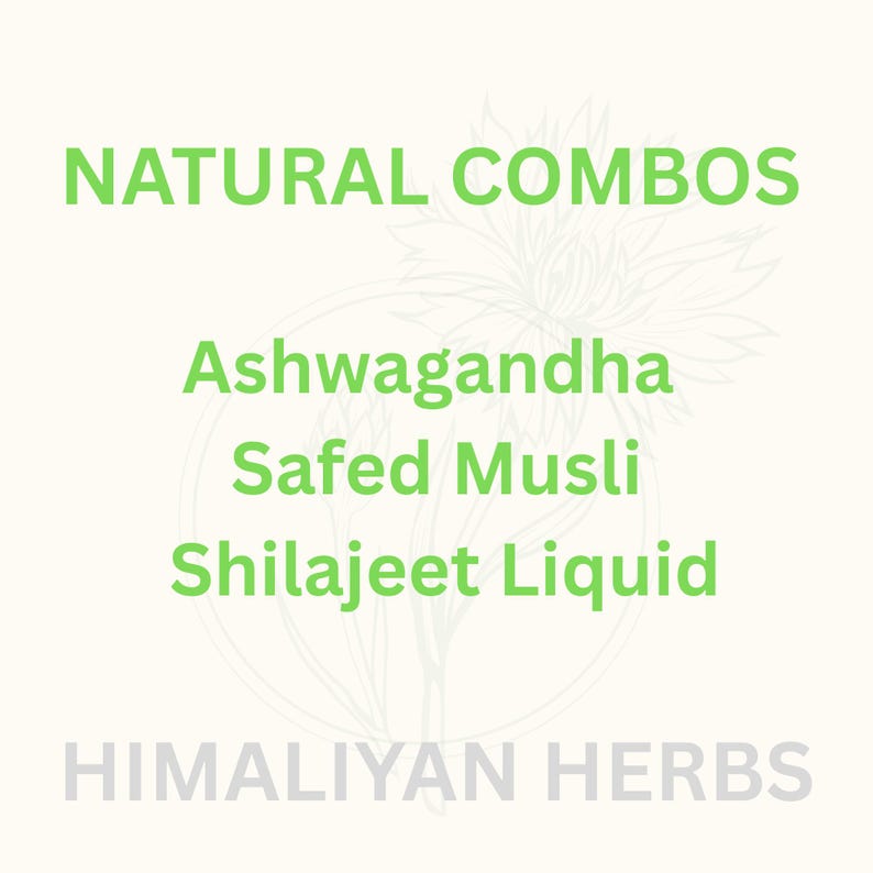 May include: Image features the text "NATURAL COMBOS" in green, followed by "Ashwagandha, Safed Musli, Shilajeet Liquid." The words "HIMALAYAN HERBS" are at the bottom in gray. The background is a light cream color.