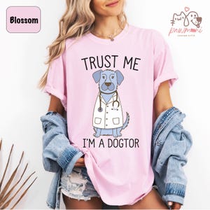 Trust Me I&#39;m A Dogtor Tshirt, Veterinarian Shirt, Dog Lovers Gift, Animal Doctor Funny Shirts, Dog Doctor Tshirts, Veterinarian Gift,Dog Tee