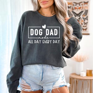 Dog Dad Mode All Day Every Day Sweatshirts, Dog Dad Sweater, Dog Sweatshirts, Mode Dog Dad, Dog Lover Gift,Father&#39;s Day Gift Nice Sweatshirt