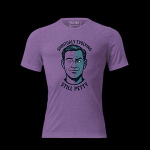 Spiritually Evolving Still Petty TShirt Funny self help graphic tee Spiritual Growth Humor Shirt Introvert Gift