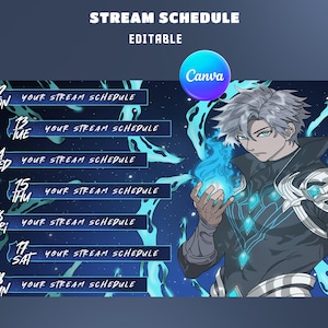 May include: Digital stream schedule template with an anime-style character holding blue flames. The schedule includes days of the week with editable text fields. The Canva logo is visible. The background is dark blue with abstract blue shapes.