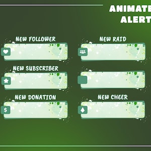 May include: Animated alert graphics with a green and white color scheme. The graphics include text labels for "New Follower," "New Raid," "New Subscriber," "New Donation," and "New Cheer."