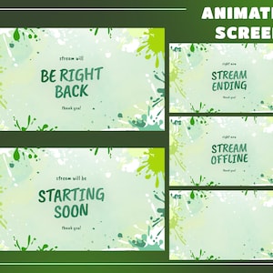 May include: Animated screen graphics with a green and white watercolor design. The text includes "BE RIGHT BACK", "STARTING SOON", "STREAM ENDING", and "STREAM OFFLINE". The graphics are for streaming.