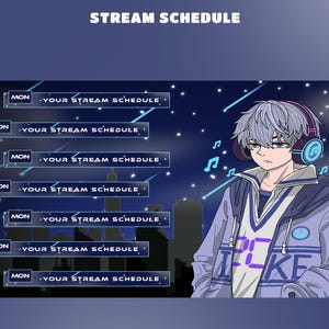 May include: Digital illustration of a young person with headphones, set against a starry night backdrop. The image features a stream schedule layout with the text "STREAM SCHEDULE" and "YOUR STREAM SCHEDULE". The character is wearing a blue jacket.