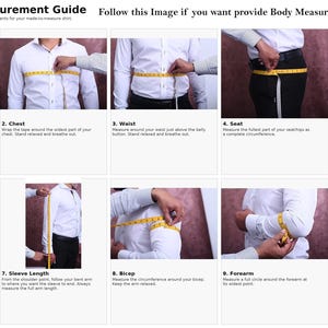 May include: A custom shirt measurement guide with ten steps. The guide includes images demonstrating how to measure the neck, chest, waist, seat, shirt length, shoulder width, sleeve length, bicep, forearm, and wrist. Text at the top reads "Custom Shirt Measurement Guide".