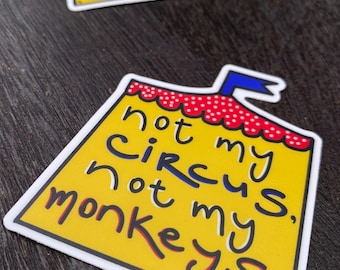 Not My Circus-GB Vinyl Sticker